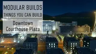 Courthouse Plaza - Cities Skylines Modular Builds - No Mods (Mini Build Guides)
