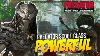 Predator Hunting Grounds PREDATOR SCOUT CLASS 