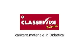 Classeviva - caricare materiale in Didattica