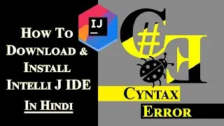 How To Download & Install IntelliJ IDEA | Hindi | Cyntax Error 2020