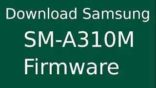 How To Download Samsung GALAXY A3 SM-A310M Stock Firmware (Flash File) For Update Android Device