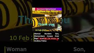 Woman Murders Son, Dismembers Corpse Over Rape Attempt On Aunts In Andhra: Police