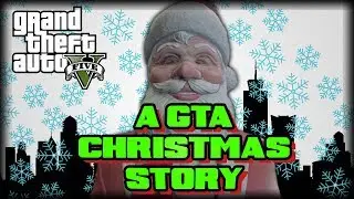 A GTA Christmas Story : GTA V Festive Surprise Update
