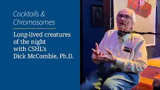 Cocktails & Chromosomes: Long-lived creatures of the night with CSHL's Dick McCombie, Ph.D.
