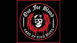 Out For Blood - Hang Up Your Boots(Full Album - Released 2019)