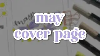 MAY BULLET JOURNAL DRAGONFLY THEME REVEAL COVER PAGE