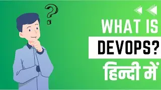 Devops kya hai? | What is Devops?  हिंदी में |