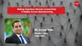 Making Seamless Remote Connectivity A Reality Across Manufacturing - #TeamViewer