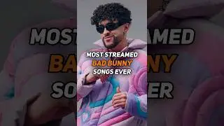 Bad Bunny&rsquo;s Top 10 Most Streamed Songs on Spotify