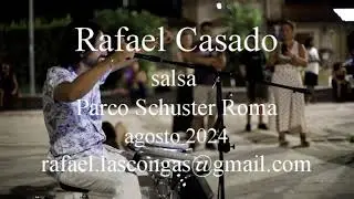 Rafael Casado Salsa al Parco Schuster San Paolo Roma
