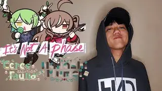 Nanashi Mumei x Ceres Fauna 'It's Not A Phase' (song cover)