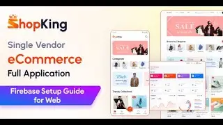 Firebase App Configuration and Integration Guide with ShopKing - eCommerce PHP Script