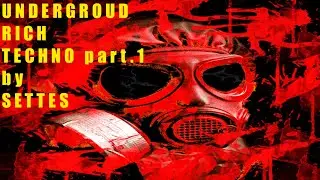 Underground Rich Techno part.1 by Settes - Berghain Techno - Raw Techno - Star Wars Techno 2025