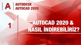 AutoCAD 2020 - Ders 1 - AutoCAD 2020'yi Nasıl İNDİREBİLİRİZ?