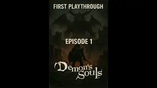 Demons Souls Full Game Series: Episode 1