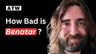 Is David Benatar ableist, promortalist, racist, eugenicist ...? | 1st Sept 2024