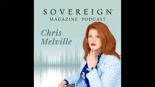 Waiting Won't Make You Braver | SOVEREIGN Magazine&reg; Podcast with Chris Melville