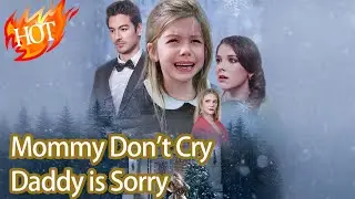 Mommy Don't Cry, Daddy is Sorry #246097 #drama #fyp #reelshorts