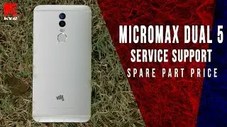 Micromax Dual 5 Service Support & Spare Part Price | know your gadget