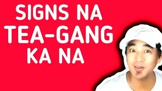 7 SIGNS NA TEA-GANG KA NA! kailangan mo na Ng happiness