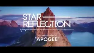 Star Reflection - Apogee (Single Stream)