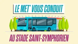Le R&eacute;seau LE MET&rsquo; vous conduit au Stade Saint-Symphorien