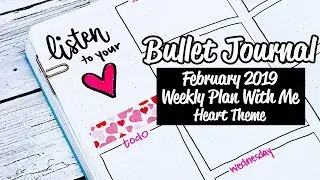 Bullet Journal Weekly Plan with Me February 2019 &ldquo;Heart Theme&rdquo;