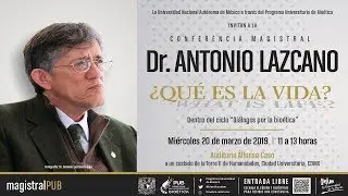 CONFERENCIA MAGISTRAL ¿QUÉ ES LA VIDA?