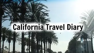 California Travel Diary