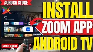 Как установить приложение Zoom на любой Android TV (с магазином Aurora)