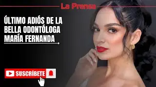 Dan &uacute;ltimo adi&oacute;s a Mar&iacute;a Fernanda, la odont&oacute;loga ultimada en San Pedro Sula