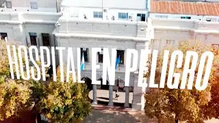 HOSPITAL EN PELIGRO: El 