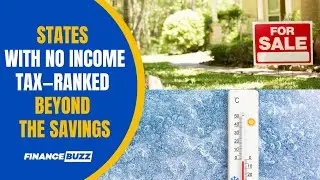 The 9 States With No Income Tax, Ranked Beyond Just the Income Tax Savings
