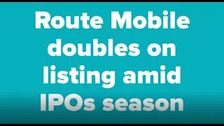 Route Mobile doubles on listing amid IPOs season - Market Updates 21 Sept. 2020