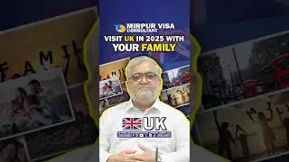UK Family Visit Visa | Mirpur Visa Consultant