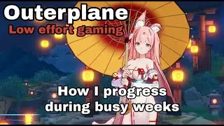 Outerplane - what to do when short on time [maintenance mode]