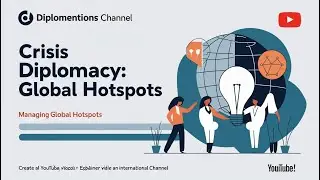 Crisis Diplomacy Managing Global Hotspots