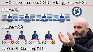 Chelsea Transfer 2025 ~ Player In & Out With Casadei ~ Update 1 February 2025