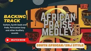  AFRICAN PRAISE MEDLEY 2 (COME ON EVERYBODY) Backing Track 