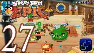 ANGRY BIRDS Epic Android Walkthrough - Part 27 - Northern Sea, Eastern Sea