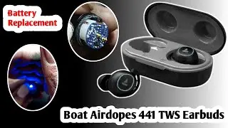 Boat Airdopes 441 TWS Earbuds | Battery Replacement | Boat Airdopes 441 Not Working