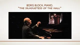 Boris Bloch, piano. Recital 