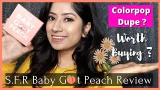 #Review |Buy or Not ?| SFR Baby Got Peach Eyeshadow | Colorpop Dupe ?|