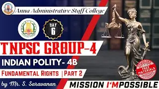 MISSION I'MPOSSIBLE | Day 6 | Fundamental Rights | Part - 2 | Indian Polity - 4B | Mr. S. Saravanan