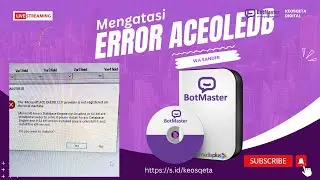 Mengatasi Error Microsoft ACE.OLEDB Not Registered Pada BOTMASTER Whatsapp / WA sander