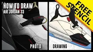 HOW TO DRAW: Air Jordan 33 - Step By Step w/ FREE Stencil