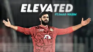 Imad Wasim x Elevated 😈 | Best Cricket Sync Edits | Imad Wasim Comeback 😇
