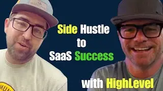 Side Hustle to SaaS Success with GoHighLevel