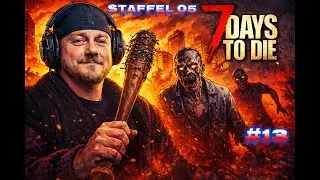 7 Days to Die S05E13 Gemütliche Loot-Tour und eine kleine Zweier-Quest