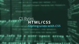 CSBytes - HTML/CSS 19 - Styling Lists with CSS